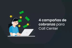 campañas de cobranza para call center