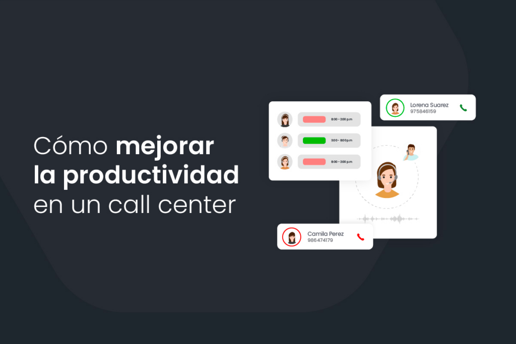 cómo mejorar la productividad de un call center 