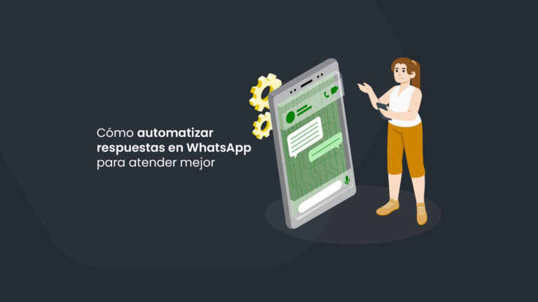 Cómo automatizar respuestas en WhatsApp para atender mejor