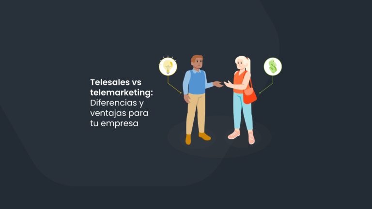 Telesales vs telemarketing: Diferencias y ventajas para tu empresa