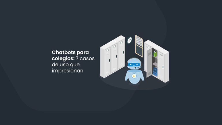 Chatbots para colegios: 7 casos de uso que impresionan