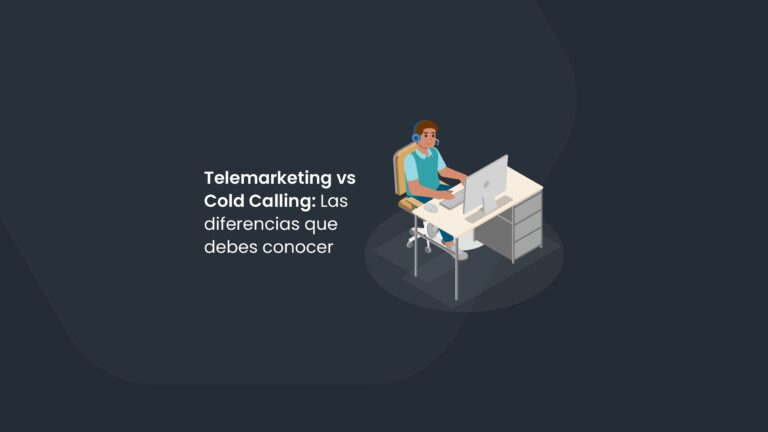 Telemarketing vs Cold Calling: Las diferencias que debes conocer